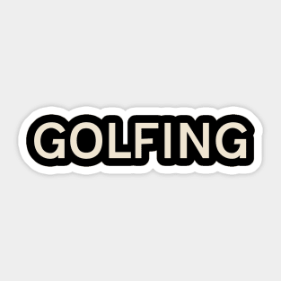 Golfing Hobbies Passions Interests Fun Things to Do Sticker